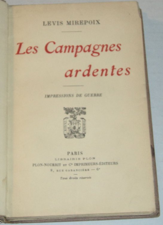 LES CAMPAGNES ARDENTES: Impressions de Guerre.