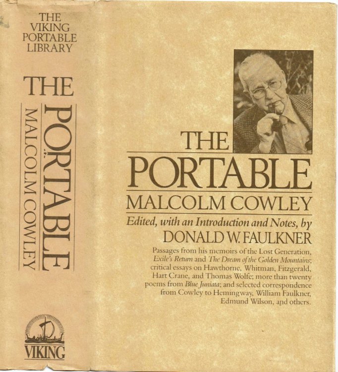 THE PORTABLE MALCOLM COWLEY. Edited, with an Introduction and Notes, by Donald W. Faulkner.