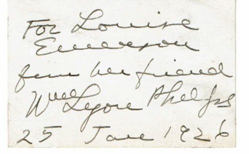 CARD INSCRIBED AND SIGNED BY AMERICAN AUTHOR, CRITIC AND SCHOLAR WILLIAM LYON PHELPS.