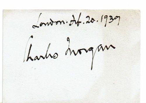 AUTOGRAPH: SIGNATURE & DATE penned on a card by the British Playwright & Novelist CHARLES MORGAN.