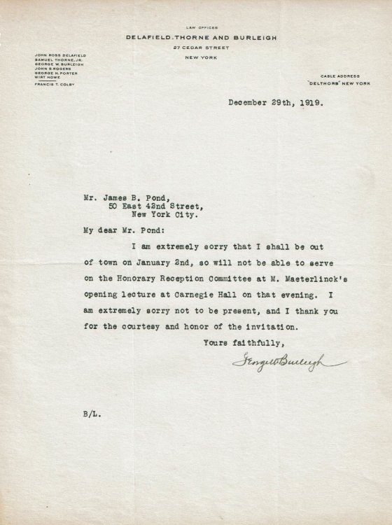 TYPED LETTER SIGNED by the director of the Lackawanna Steel Company GEORGE WILLIAM BURLEIGH regretting that he won't be able to serve on the Honorary Reception Committee for Maurice Maeterlinck.