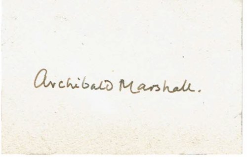 AUTOGRAPH: A CARD SIGNED by The English Author ARCHIBALD MARSHALL.