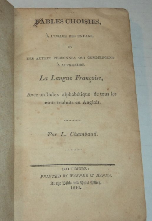 FABLES CHOISIES, A L'USAGE DES ENFANS, ET DES AUTRES PERSONNES QUI COMMENCENT A APPRENDRE LA LANGUE FRANCOISE, Avec un Index alphabetique de tous les mots traduits en Anglois.