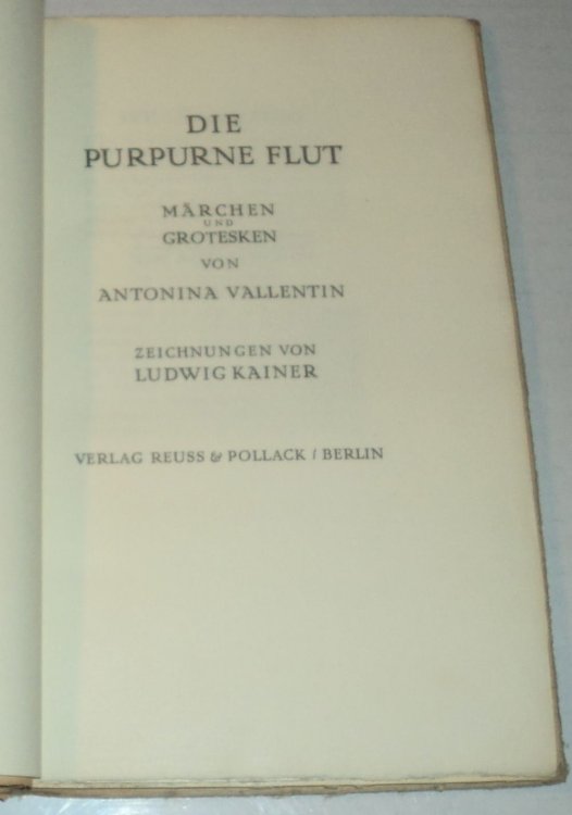 DIE PURPURNE FLUT. Marchen und Grotesken von Antonina Vallentin. Zeichnungen von Ludwig Kainer.