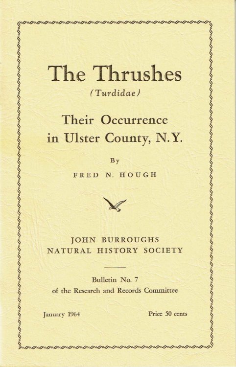 THE THRUSHES (Turdidae). Their Occurrence in Ulster County, N.Y.