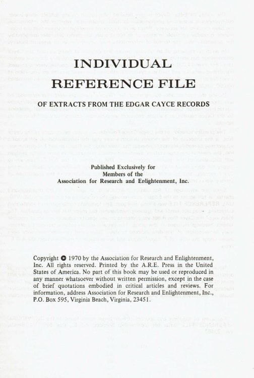 INDIVIDUAL REFERENCE FILE OF EXTRACTS FROM THE EDGAR CAYCE RECORDS.