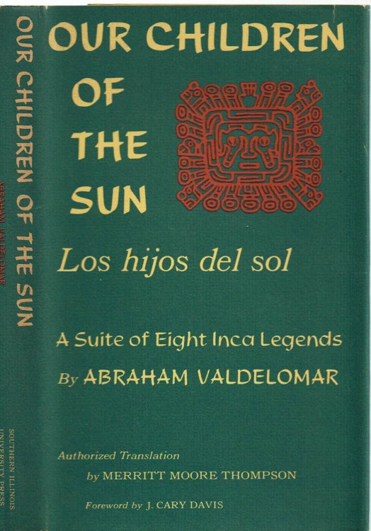 OUR CHILDREN OF THE SUN / Los Hijos del Sol: A Suite of Inca Legends from Peru.