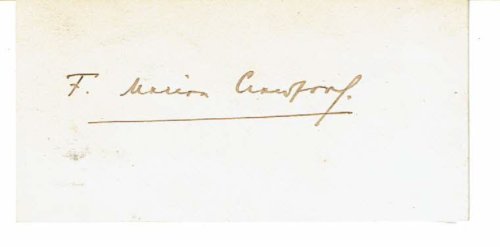 SIGNATURE ON A CARD OF F. MARION CRAWFORD, NOVELIST AND AUTHOR OF CLASSIC WEIRD AND FANTASTIC TALES.