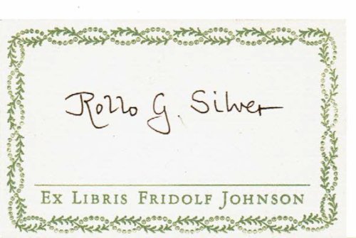 FRIDOLF JOHNSON BOOK LABEL SIGNED BY NOTED BOOK COLLECTOR, AUTHOR, AND EDITOR OF WHITMAN'S LETTERS ROLLO G. SILVER.