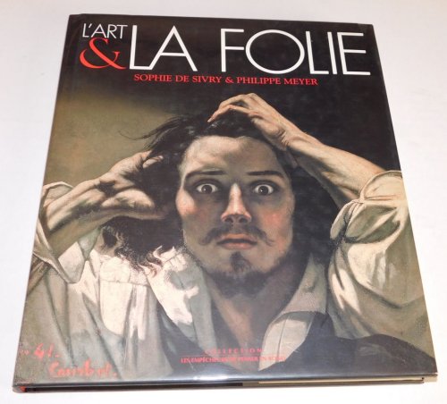L'ART & LA FOLIE.