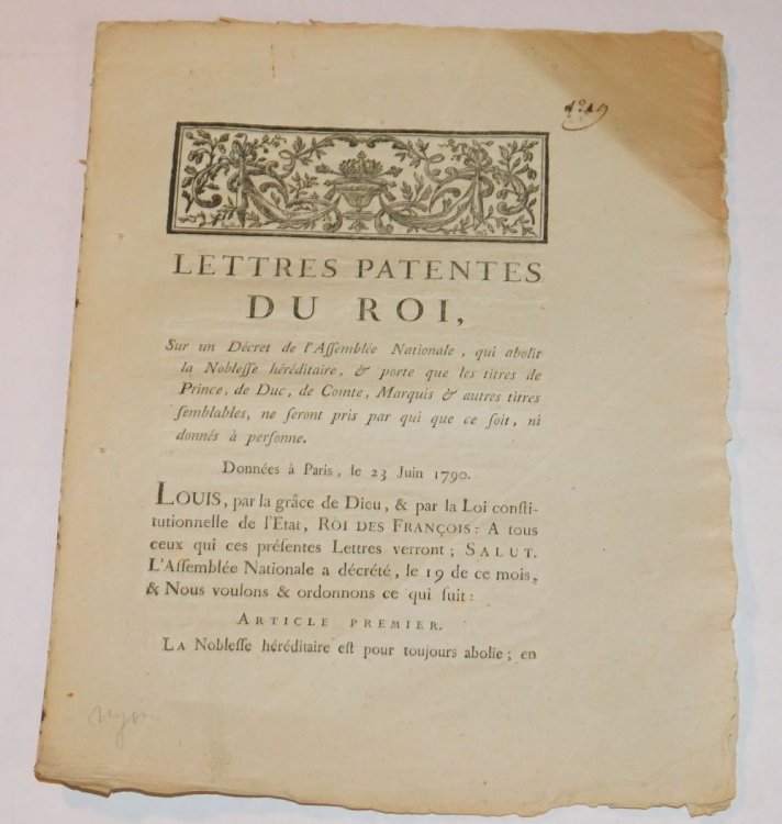 [THE ABOLITION OF HEREDITARY TITLES FOLLOWING THE FRENCH REVOLUTION]: LETTRES PATENTES DU ROI, SUR UN DECRET DE L'ASSEMBLEE NATIONALE, QUI ABOLIT LA NOBLESSE HEREDITAIRE, ET PORTE QUE LES TITRES DE PRINCE, DE DUC, DE COMTE, MARQUIS ET AUTRES TITRES SEMBLABLES, NE SERONT PRIS PAR QUI QUE CE SOIT, NI 