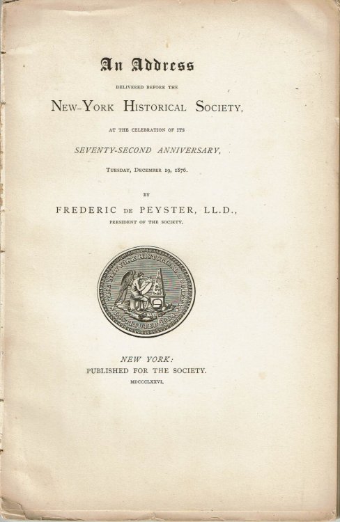 [REPRESENTATIVE MEN OF THE ENGLISH REVOLUTION:] An Address Delivered Before the New York Historical Society, at the Celebration of Its Seventy-Second Anniversary, Tuesday, December 19, 1876. By Frederic de Peyser, LL.D., President of the Society. (Cover title).
