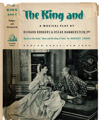 THE KING AND I. Music by Richard Rodgers. Book and Lyrics by Oscar Hammerstein, 2nd. Based on the Novel Anna and the King of Siam by Margaret Landon.