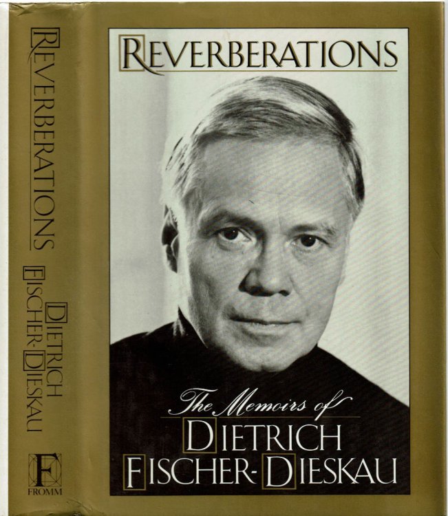 REVERBERATIONS: The Memoirs of Dietrich Fischer-Dieskau. Translated by Ruth Hein.
