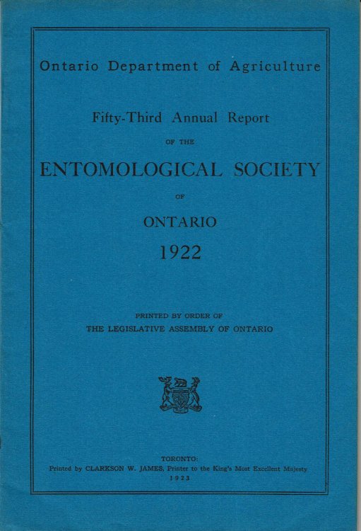 FIFTY-THIRD ANNUAL REPORT OF THE ENTOMOLOGICAL SOCIETY OF ONTARIO 1922. Ontario Department of Agriculture.