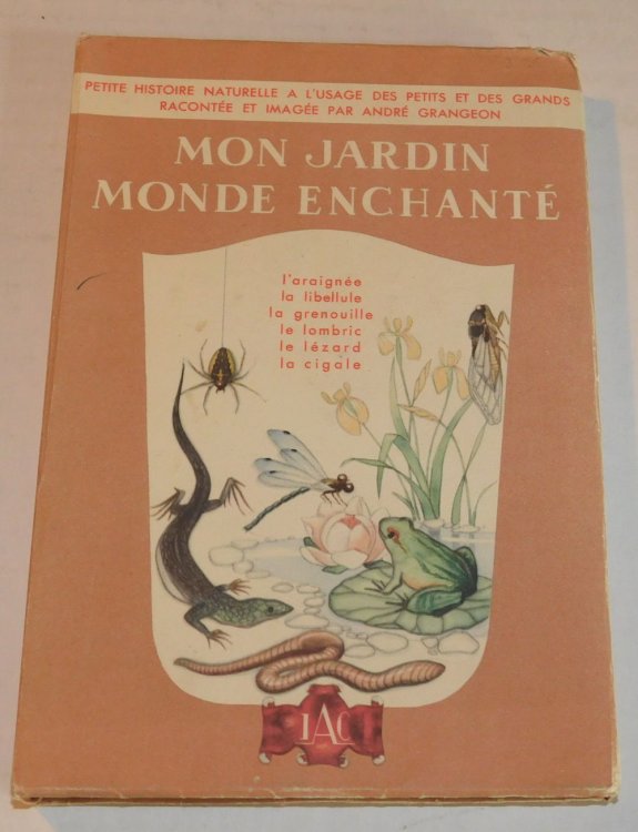 MON JARDIN, MONDE ENCHANTE. Tome II [complete in itself]: L'Araignee, La Libellule, La Grenouille, Le Lombric, Le Lezard, La Cigale.