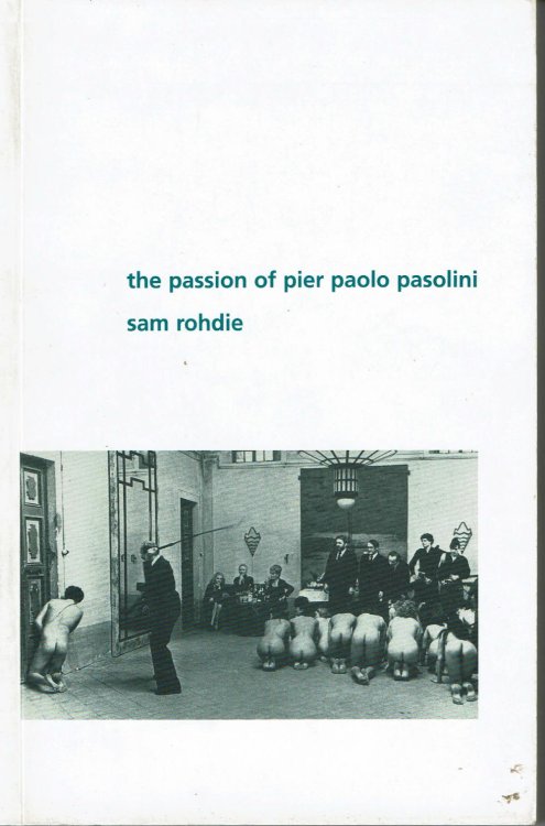 THE PASSION OF PIER PAOLO PASOLINI.