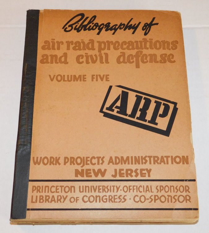 WORK PROJECTS ADMINISTRATION BIBLIOGRAPHY OF AIR RAID PRECAUTIONS AND CIVIL DEFENSE. Volume V.