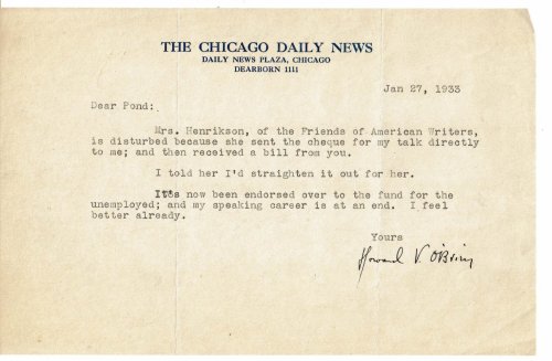 TYPED LETTER SIGNED by Chicago Daily News columnist HOWARD VINCENT O'BRIEN humorously writing to lecture promoter James B. Pond announcing the end of his 