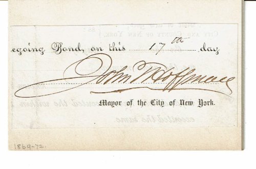PARTIALLY PRINTED CLOSE from a DOCUMENT SIGNED by JOHN T. HOFFMAN as Mayor of New York City.