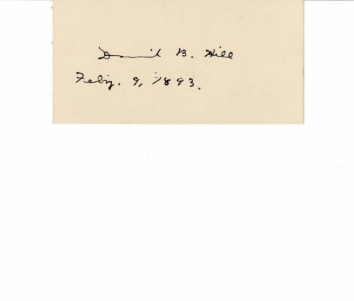 AUTOGRAPH. A card signed and dated by the former Governor of New York State DAVID B. HILL while serving as a U.S. Senator.