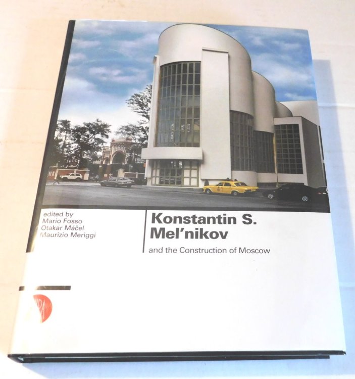 KONSTANTIN S. MEL'NIKOV AND THE CONSTRUCTION OF MOSCOW.