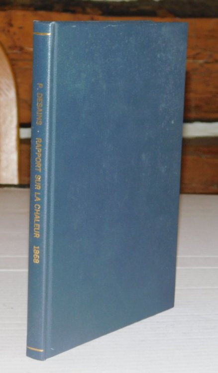 RAPPORT SUR LES PROGRES DE LA THEORIE DE LA CHALEUR par M.P. Desains. (Recueil de Rapports sur l'Etat des Lettres et les Progres des Sciences en France).