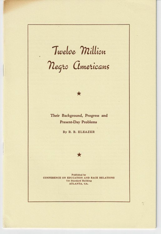 TWELVE MILLION NEGRO AMERICANS: Their Background, Progress and Present-Day Problems.