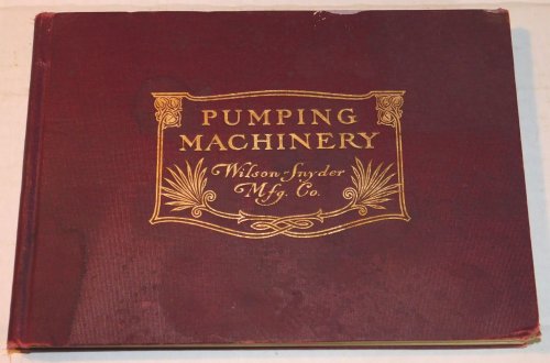 PUMPING MACHINERY FOR EVERY PURPOSE.