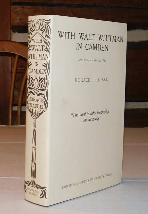 WITH WALT WHITMAN IN CAMDEN. April 8 - September 14, 1889.