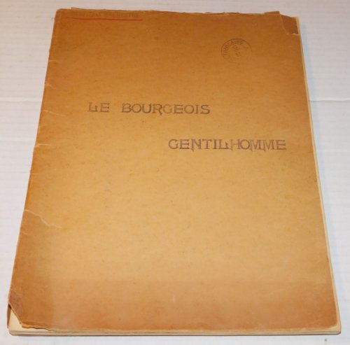 LE BOURGEOIS GENTILHOMME. [The Complete Orchestral Score as Reconstructed by Laurent Leon to conform to the 1880 revival by The Comedie-Francaise].
