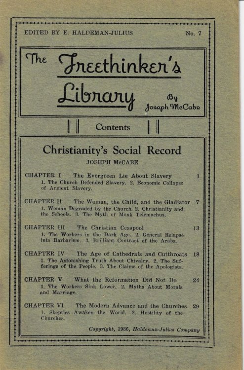 THE FREETHINKER'S LIBRARY. NO. 7. CHRISTIANITY'S SOCIAL RECORD. By Joseph McCabe. Edited by E. Haldeman-Julius.