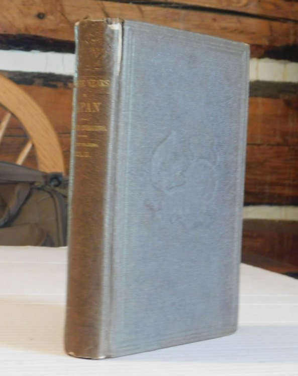 THE CAPITAL OF THE TYCOON: A NARRATIVE OF A THREE YEARS' RESIDENCE IN JAPAN. (Volume 2 ONLY of 2 volumes, with a folding map & plates).