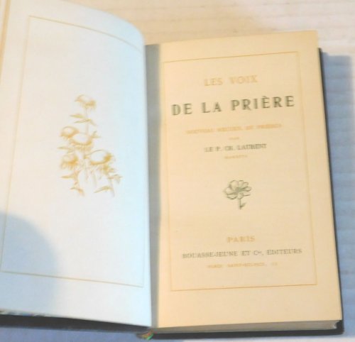 LES VOIX DE LA PRIERE: Nouveau recueil de prieres par le P. Ch. Laurent. Mariste.
