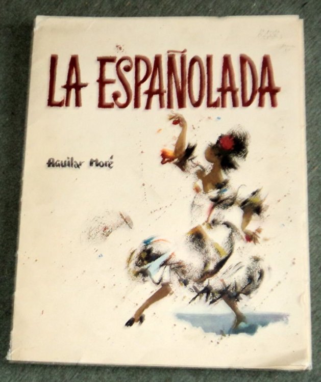 LA ESPANOLADA. Illustraciones de Aguilar More. Textos de Rafael Manzano.
