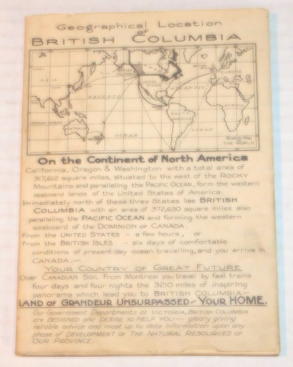 GEOGRAPHICAL LOCATION OF BRITISH COLUMBIA ON THE CONTINENT OF NORTH AMERICA. [Promotional Brochure extolling the virtues of, and opportunities to be found in, the Canadian Province].