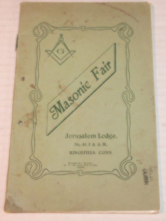 SOUVENIR OF THE FAIR GIVEN BY JERUSALEM LODGE NO. 49. F. & A. M. Ridgefield, Connecticut, July 12, 13, 14 Nineteen Hundred Six.