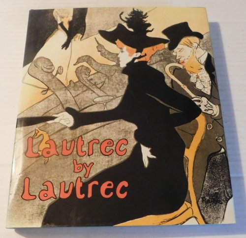 LAUTREC BY LAUTREC. Translated and edited by Corinne Bellow.