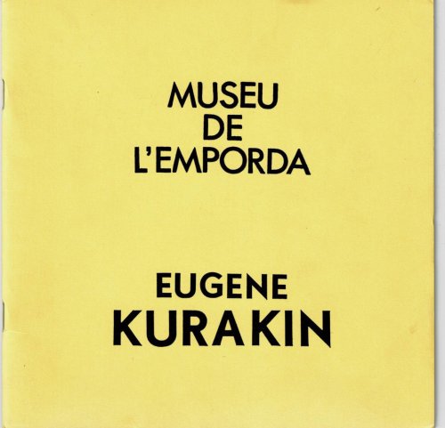 MUSEU DE L'EMPORDA. (An Original Exhibition Catalog together with an original invitation to the opening of the exhibition of works by EUGENE KURAKIN). [Together with]: A flyer for a memorial exhibition of the artist Alma Wyckoff, SIGNED by KURAKIN who attended and the Cuban artist MARGARITA DE MENA,