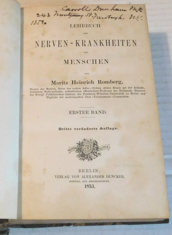 LEHRBUCH DER NERVEN - KRANKHEITEN DER MENSCHEN. [In 3 parts]: 1) Die Lehre der Sensibilitat-Neurosen. (2) Die Lehre der Motilitt-Neurosen. (3) Pathologie und Therapie der Sensibilitat- und Motilitt-Neurosen. 3. Auflage. [All published]. FROM THE LIBRARY OF DR. CARROLL DUNHAM, President of the Americ