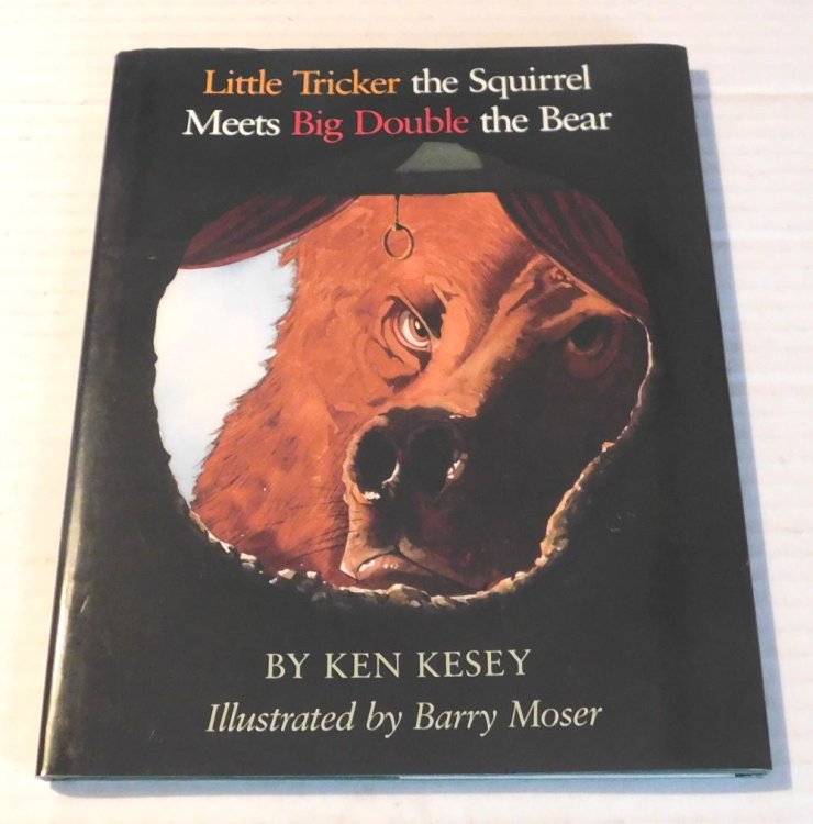 LITTLE TRICKER THE SQUIRREL MEETS BIG DOUBLE THE BEAR. Illustrated by Barry Moser. [SIGNED by BARRY MOSER].