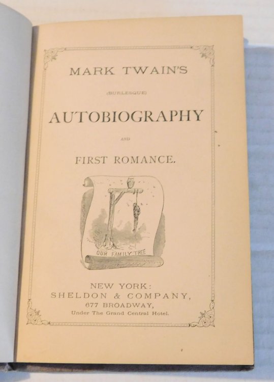 MARK TWAIN'S (BURLESQUE) AUTOBIOGRAPHY AND FIRST ROMANCE.