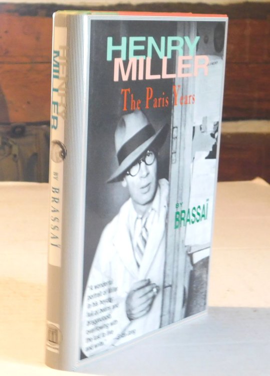 HENRY MILLER: THE PARIS YEARS. By Brassai. Translated from the French by Timothy Bent. With Photographs by the Author.