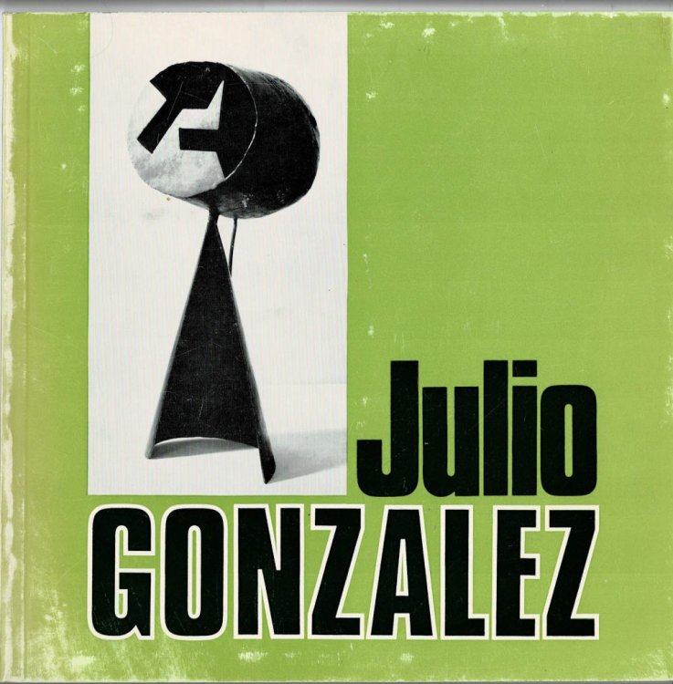 JULIO GONZALEZ. The Tate Gallery. 10 September - 11 October 1970.