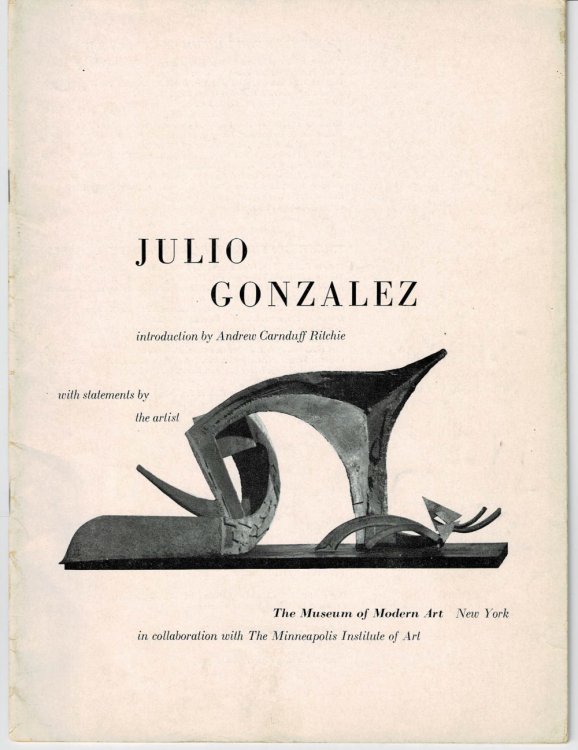 JULIO GONZALEZ. Introduction by Andrew Carnduff Ritchie with Statements by the artist. (Cover Title).