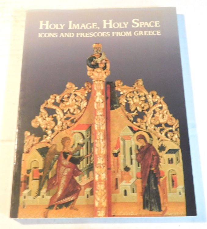 HOLY IMAGE, HOLY SPACE: ICONS AND FRESCOES FROM GREECE. Greek Ministry of Culture, Byzantine Museum of Athens. The Walters Art Gallery, Baltimore, Maryland. The Trust for Museum Exhibitions, Washington DC.