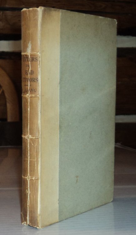 LETTERS TO DEAD AUTHORS BY ANDREW LANG. A New Edition.