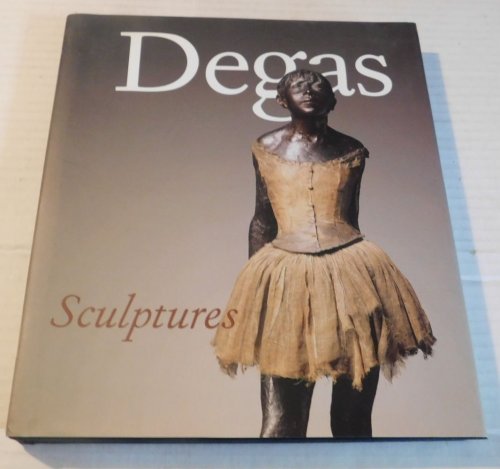 DEGAS SCULPTURES: CATALOGUE RAISONNE OF THE BRONZES.