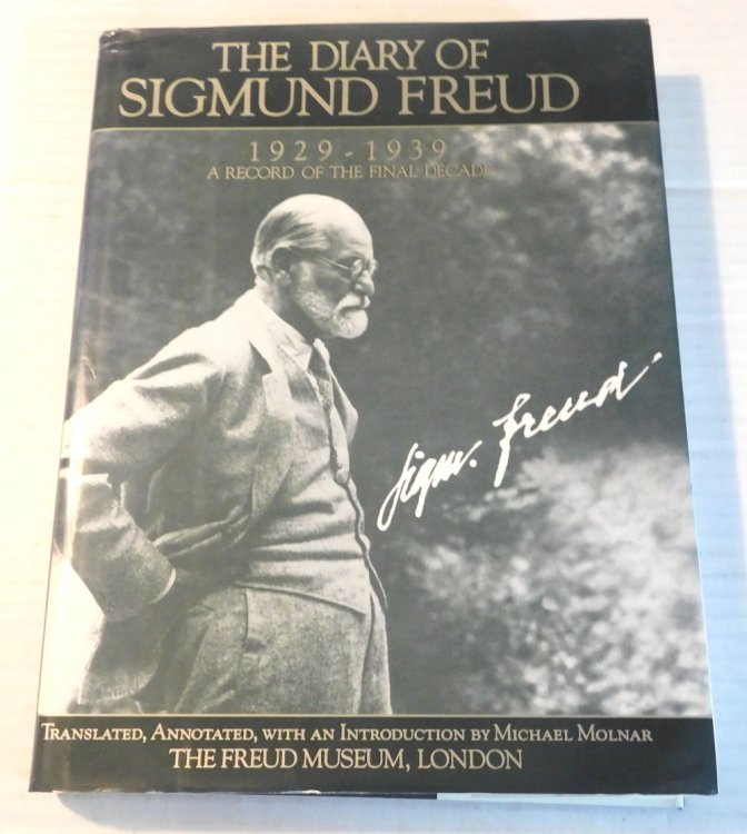 THE DIARY OF SIGMUND FREUD 1929-1939. A Record of the Final Decade. Translated, Annotated, with an Introduction by Michael Molnar.