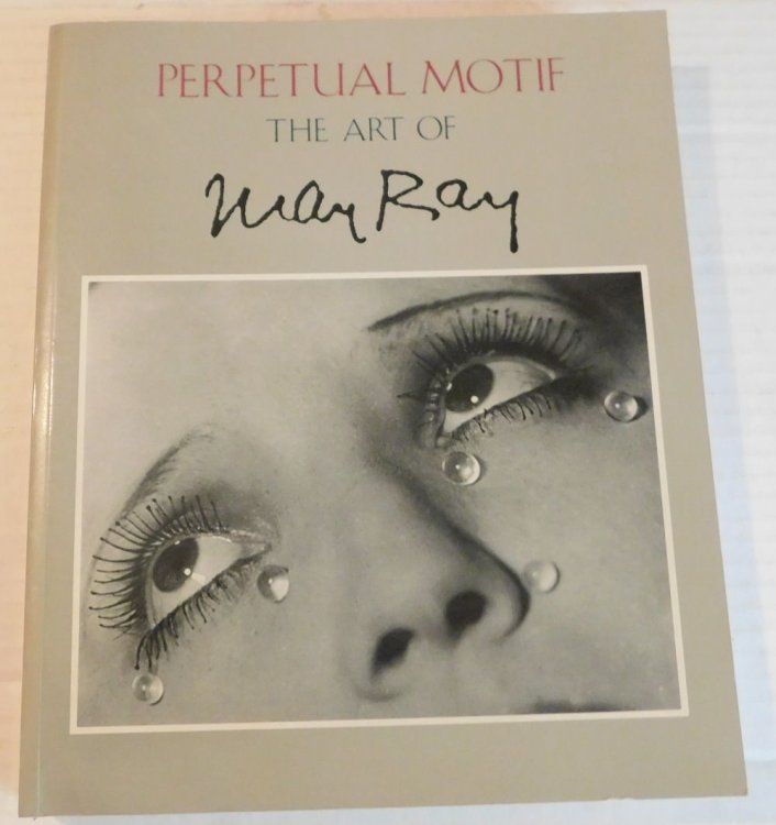 PERPETUAL MOTIF: THE ART OF MAN RAY.